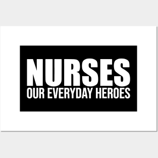 Nurses Our Everyday Heroes Happy National Nurses Day Posters and Art